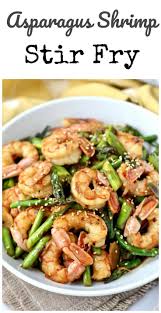 Shrimp And Asparagus Stir Fry Recipe In 2020 Shrimp And Asparagus Asparagus Stir Fry Asparagus Recipe