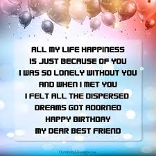 On your birthday, i wish (and well, i also know) that your day is going to have a surplus of love, laughter and excessive amounts of cake. Best Wishes To A Friend