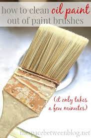 You go to wash it off, and the water just glides right on over that spot of paint on your finger. How To Clean Oil Based Paint Out Of Your Paint Brush The Space Between