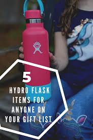 From strap and cap to bottle and boot, pick every part of your perfect bottle. Hydro Flask Gift Guide 5 Items Anyone On Your List Would Love Thrifty Nw Mom