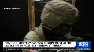 US military bases in Europe are on heightened alert as credible threats  received