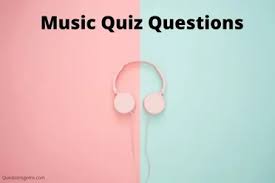 Answer the below questions to reach the next level. Top 175 Music Quiz Questions And Answers 2022
