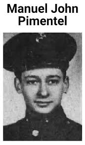 One of the many young soldiers that we will be honoring at the May 27th  Memorial Day Ceremony. ALBERT ANTHONY PINTO, He was a Purple Heart  recipient. He was retuned home to