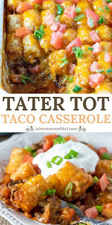 Easy one dish casseroles are among the most popular dinner recipes on the internet because of their ease to make and their easy cleanup. Cook Up A Deliciously Cheesy Taco Tater Tot Casserole With Ground Beef Cheese And All Your Favorite Ta Favorite Recipes Dinner Easy Casserole Recipes Recipes