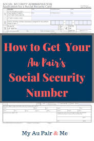 How To Get Your Au Pair S Social Security Number In 2020 Au Pair Social Security Office About Me Blog