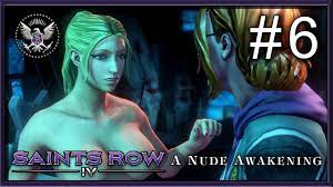 Saints Row IV - PC Gameplay HD - Part 6 - A Nude Awakening - YouTube