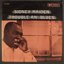 SIDNEY MAIDEN: trouble an' blues BLUESVILLE 12" LP 33 RPM