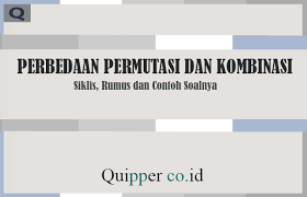 Bagaimanakah konsep dasar dan penerapan contoh soal permutasi pada peluang? Perbedaan Permutasi Dan Kombinasi Siklis Rumus Dan Contoh Soalnya