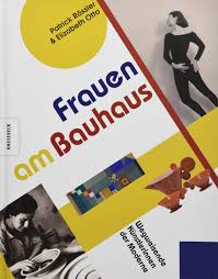 Der laden bereitet jeden tag sonderangebote vor. Frauen Am Bauhaus Wegweisende Kunstlerinnen Der Moderne Bauhaus Frauen Gunta Stolzl Friedl Dicker Lydia Driesch Foucar Anni Albers Ise Gropius Wera Meyer Waldeck Amazon De Rossler Patrick Otto Elizabeth Van Der Avoort Birgit Bucher
