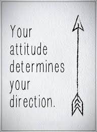 Attitude Quotes Your Attitude Determines Your Direction Positive Attitude Quotes Attitude Quotes Positive Quotes