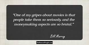 Men quotes funny emperors new groove bill murray charming man education humor groundhog day lady and the tramp indie movies comedy central. 56 Mind Blowing Quotes By Bill Murray That Will Make Your Day