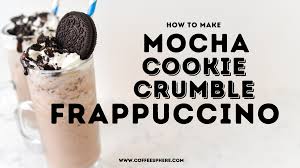 Mocha Cookie Crumble Frappuccino Recipe Aka The Oreo Frappuccino Coffeesphere