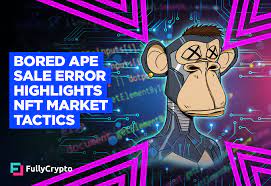 Bored Ape Sale Error Shines Light On Nft Market Tactics