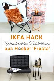 Ikea Hack Wunderschone Beistelltische Aus Dem Hocker Frosta Beistelltische Ikea Hack Ikea