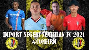 Negeri sembilan football club or simply known as negeri sembilan is a malaysian professional football club based in seremban , negeri sembilan , that competes in the malaysia premier league. Import Negeri Sembilan Fc 2021 Confirm Youtube