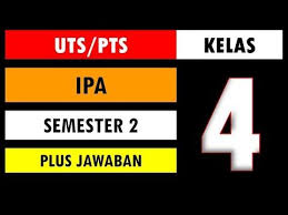 Soal Uts Pts Ipa Kelas 4 Semester 2 Dan Kunci Jawaban Youtube Ipa Buku
