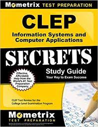 Just click the clep information systems study guide link below. Clep Information Systems And Computer Applications Exam Secrets Study Guide Clep Test Review For The College Level Examination Program Mometrix Secrets Study Guides Clep Exam Secrets Test Prep Team 9781614035008 Amazon Com Books