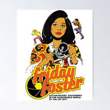Friday Foster T-ShirtFriday Foster" Poster for Sale by HigoKinnara |  Redbubble