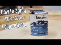 Maybe you would like to learn more about one of these? How To Apply Water Based Polyurethane Youtube