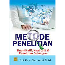 Metode penelitian kuantitatif, sementara disisi lain pengetahuan dan penguasaan mahasiswa terhadap metode penelitian kuantitatif masih banyak yang perlu ditingkatkan, sehingga perlu diberikan lagi tambahan literatur agar pemahaman mahasiswa menjadi komprehensif. Metode Penelitian Kuantitatif Kualitatif Penelitian Gabungan Prenada Media