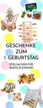 Sinnvolle Geschenke Zum 1 Geburtstag Spielzeug Fur Baby Kleinkind Spielzeug Fur Baby Baby Geschenke Sinnvolle Geschenke