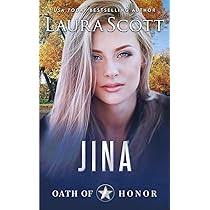 Jina: A Christian Romantic Suspense (Oath of Honor): Scott, Laura:  9781962275231: Amazon.com: Books