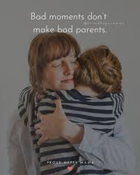 We won't even name which one, because there were so many. 75 Inspirational Parenting Quotes And Sayings With Images