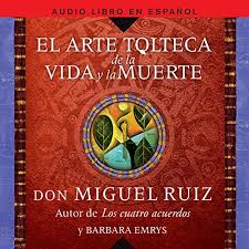 Lanzada el 21 de septiembre de 1996. Amazon Com El Arte Tolteca De La Vida Y La Muerte The Toltec Art Of Life And Death Audible Audio Edition Horacio Mancilla Don Miguel Ruiz Harperaudio Audible Audiobooks