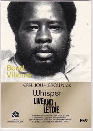 JAMES BOND IN MOTION VILLAINS F59 EARL JOLLY BROWN AS WHISPER LIVE AND LET  DIE