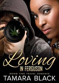 Loving in Ferguson by Tamara Black