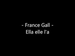 Qui nous fait sentir étrangement bien. France Gall Ella Elle L A Paroles Youtube France Gall Parole France