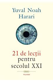 Cronică De Carte 21 De Lecții Pentru Secolul Xxi De Yuval Noah Harari
