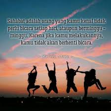 Namun, seperti kata pepatah jika ada pertemuan pasti akan selalu berujung dengan sebuah perpisahan. Quotes Friendship Sahabat Teman Raveeamade Orang Sahabat