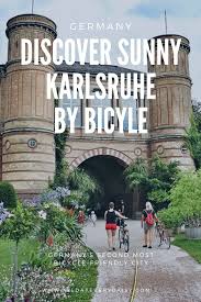Visit Germany S Second Most Bicycle Friendly City Karlsruhe Karlsruhe Europe Travel Hot Travel