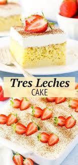 Tres Leches Cake Recipe In 2020 Cake Recipes Tres Leches Cake Recipe Tres Leches Cake Recipe Authentic