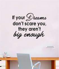 Printable quote print if your dream don't scare you. If Your Dreams Don T Scare You Quote Wall Decal Sticker Bedroom Room A Boop Decals