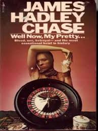 Free Download Well Now My Pretty Frank Terrell 3 By James Hadley Chase For Free Paperback Book Covers Books To Buy Ebook