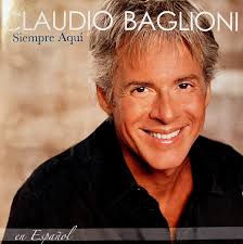 Baglioni is an italian surname. Claudio Baglioni En Espanol Siempre Aqui 2005 Cd Discogs