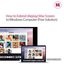 How To Extend Airplay Mac Screen To Windows Computer Free Solution Mashtips In 2020 Windows Computer Tech Updates Mac