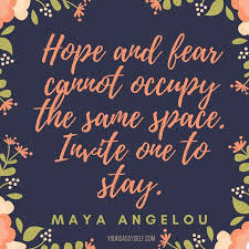 Hello Hope Goodbye Fear And Self Doubt Your Sassy Self Hope Quotes Encouragement Fear Quotes Feeling Happy Quotes