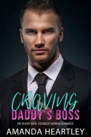 Unexpectedly, the 'big boss' was a caring father who endlessly doted in his daughter regardless of how she acted. Craving Daddy S Boss By Amanda Heartley Epub Pdf Downloads The Ebook Hunter