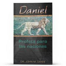 Daniel: Profeta para las naciones