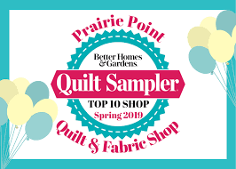 Quilts & more summer 2019. Prairie Point Quilt Fabric Shop Prairie Point Quilt Fabric Shop