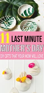 Last Minute Diy Birthday Gift Ideas For Mom 11 Last Minute Diy Gifts For Mother S Day That Your Mom Will Love Last Minute Diy Mother S Day Gifts Diy Gifts For Mothers Mother S Day Diy