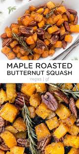 Maple Roasted Butternut Squash With Pecans Simply Quinoa Recipe Thanksgiving Appetizer Recipes Roasted Butternut Squash Side Dish Recipes Healthy