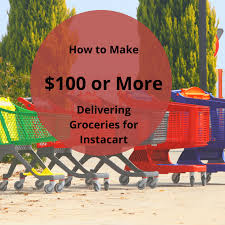 How much do you make with instacart? Money How To Make 100 A Day Or More Delivering Groceries For Instacart