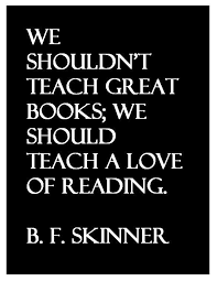 B F Skinner Quote About Education And Reading Reading Quotes Bf Skinner Quotes Education Quotes