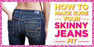 Well, if you are very thin, your hips poke out a little. 6 Ways To Make Sure Your Skinny Jeans Fit You Right