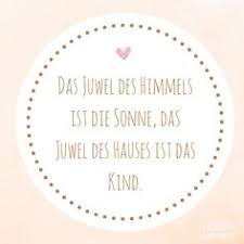 Das Juwel Des Himmels Ist Die Sonne Das Juwel Des Hauses Ist Das Kind Spruchbild Familie Quote Kinderspruch Mama Sc Birthday Quotes About Me Blog Words