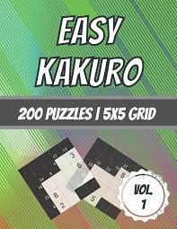 Free shipping for many products! Easy Kakuro 200 Puzzles 5x5 Grid Beginner Level Cross Sum Puzzles With Solutions Series Kakuro Puzzle Books Dabini G 9798677803987 Amazon Com Books